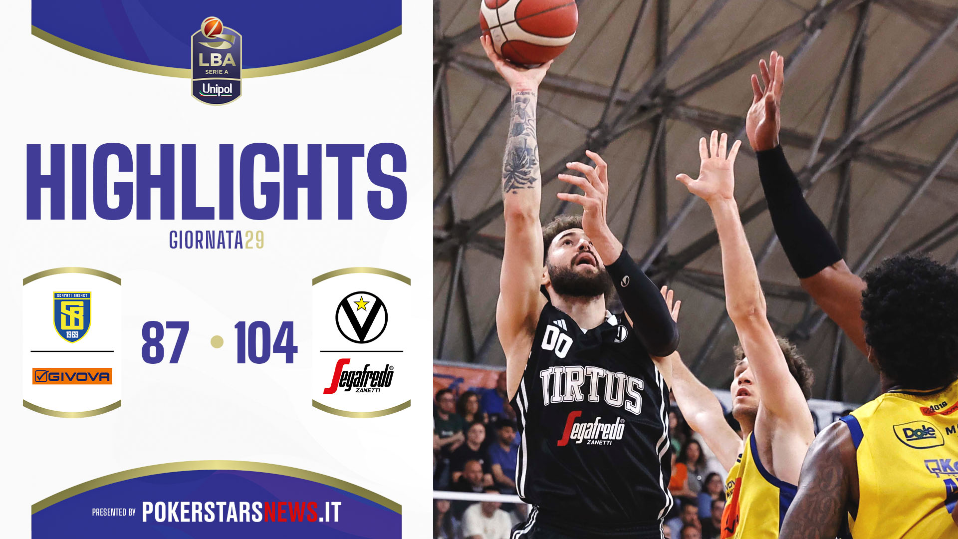 immagine - Givova Scafati – Virtus Segafredo Bologna | PokerstarsNews Highlights Serie A Unipol 2024/2025